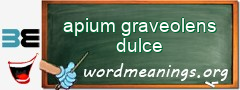 WordMeaning blackboard for apium graveolens dulce